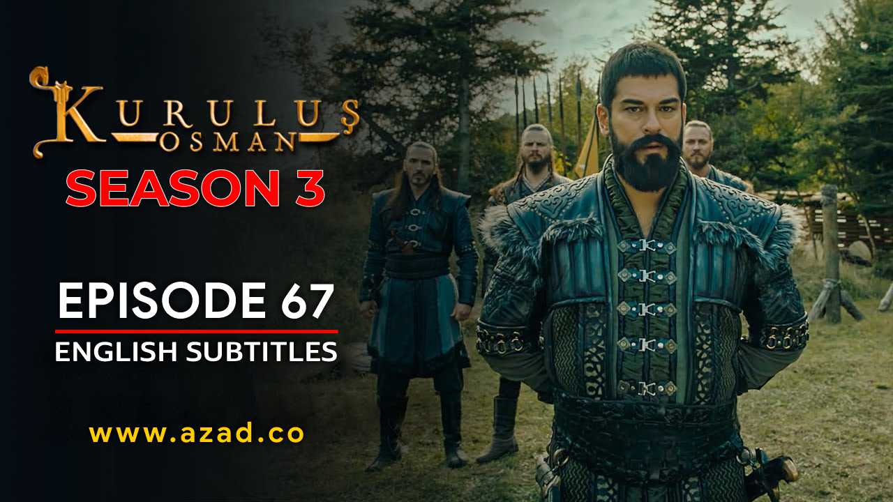 Kurulus Osman Episode 67 Season 3 with English Subtitles