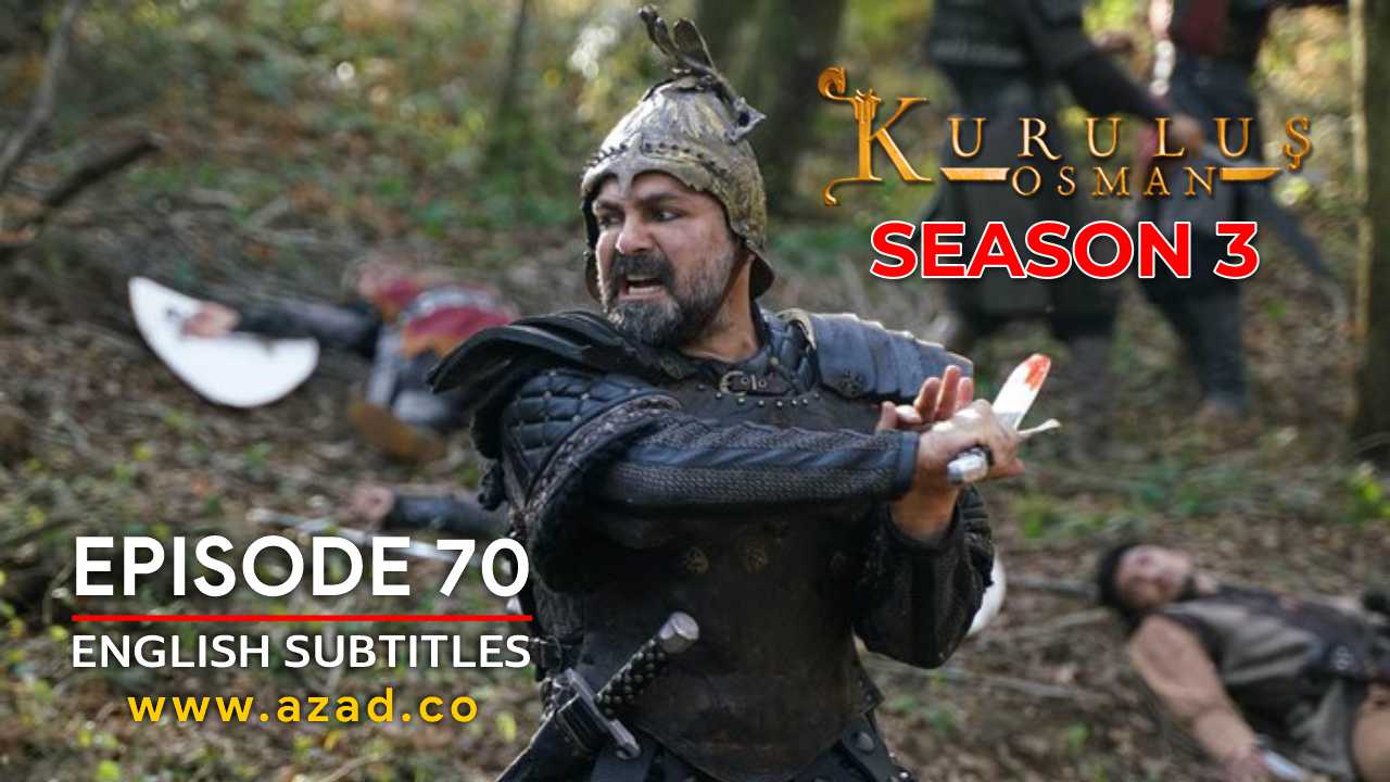 Kurulus Osman Episode 70 Season 3 with English Subtitles