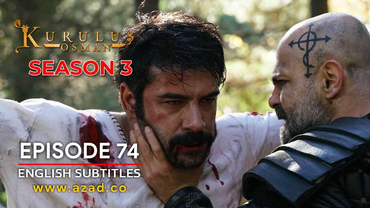 Kurulus Osman Episode 74 Season 3 with English Subtitles