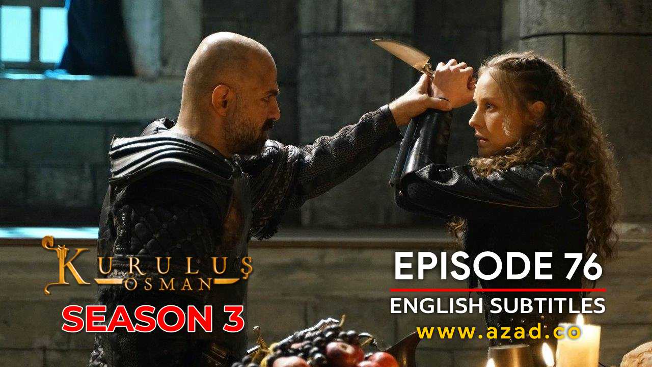 Kurulus Osman Episode 76 Season 3 with English Subtitles