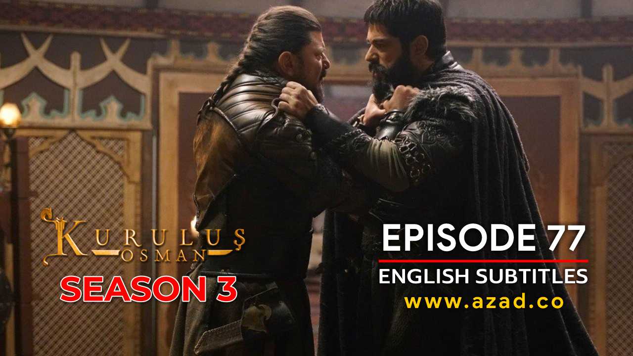 Kurulus Osman Episode 77 Season 3 with English Subtitles
