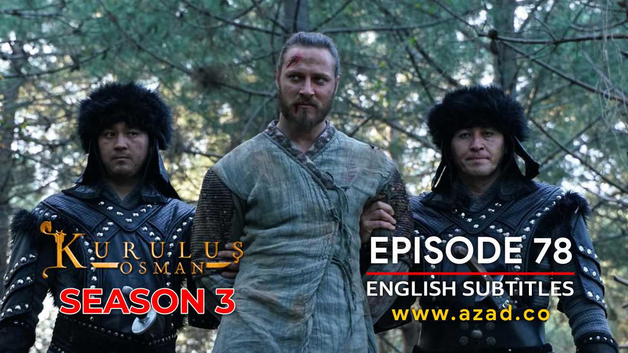 Kurulus Osman Episode 78 Season 3 with English Subtitles