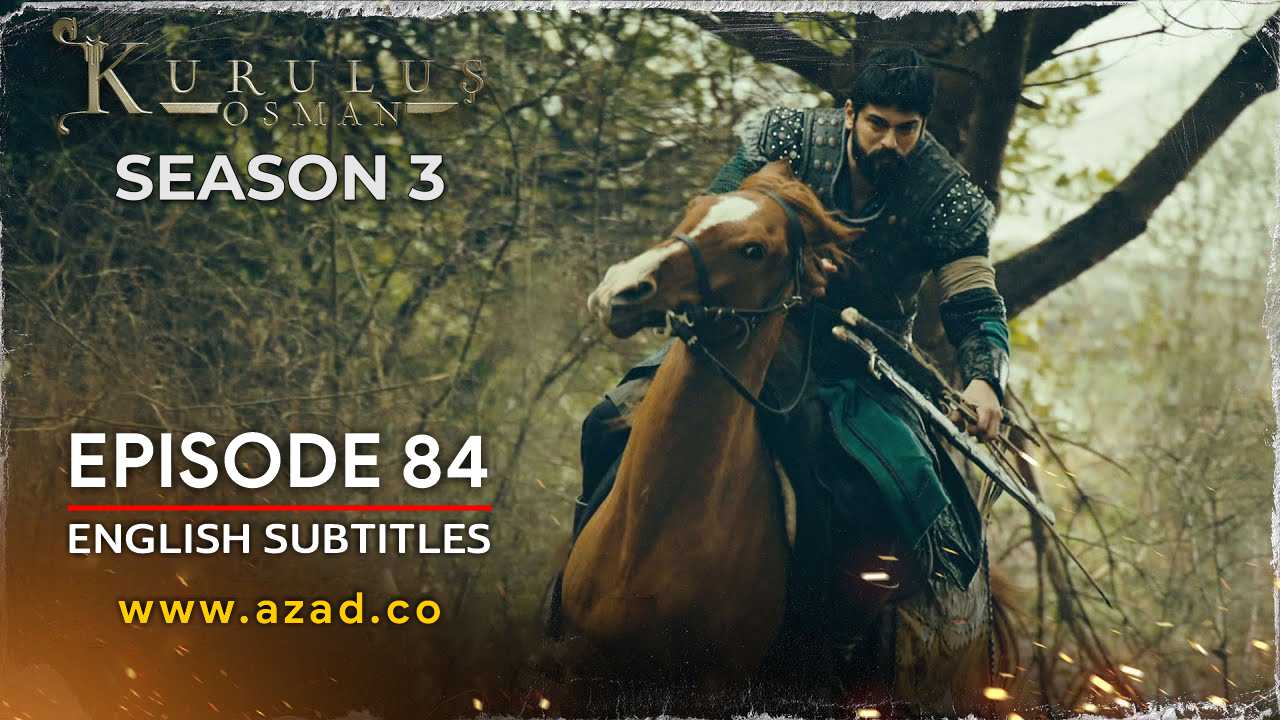 Kurulus Osman Episode 84 Season 3 with English Subtitles