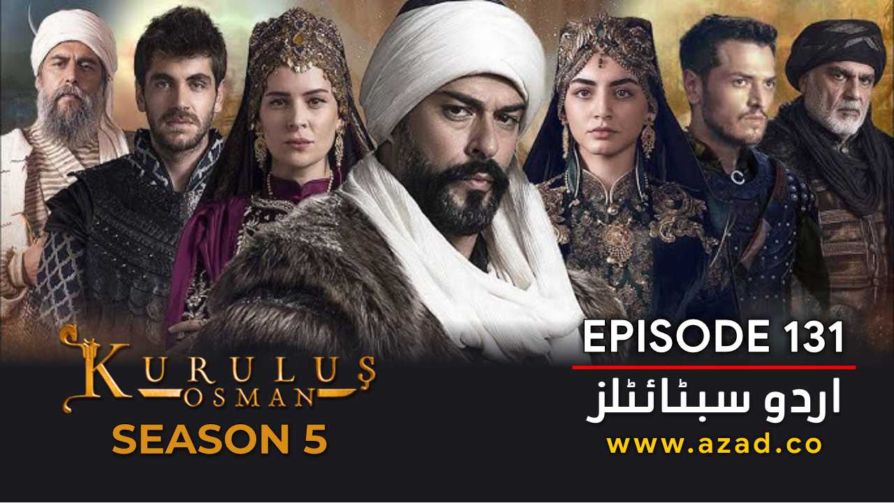 Kurulus Osman Episode 131 Season 5 with Urdu Subtitles